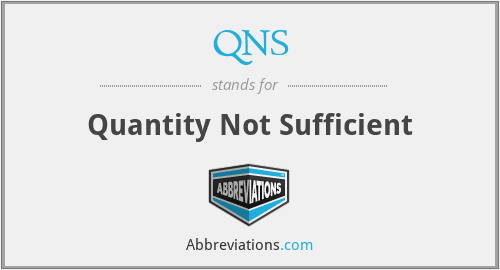 QNS - Quantity Not Sufficient