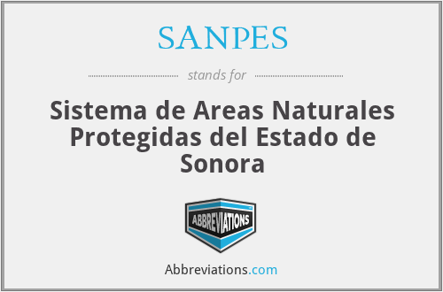 SANPES - Sistema de Areas Naturales Protegidas del Estado de Sonora