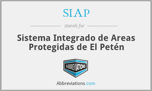 SIAP - Sistema Integrado de Areas Protegidas de El Petén