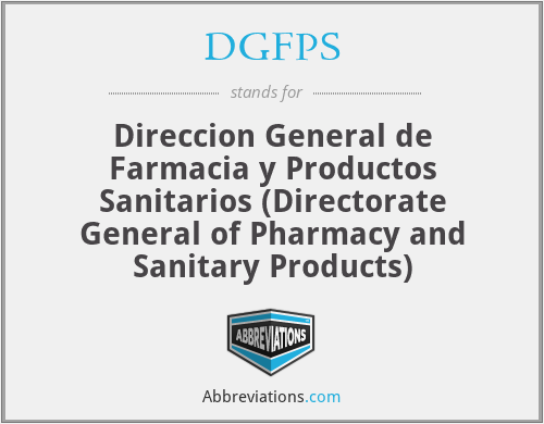 DGFPS - Direccion General de Farmacia y Productos Sanitarios (Directorate General of Pharmacy and Sanitary Products)