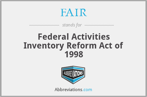 FAIR - Federal Activities Inventory Reform Act of 1998