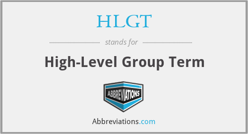 HLGT - High-Level Group Term