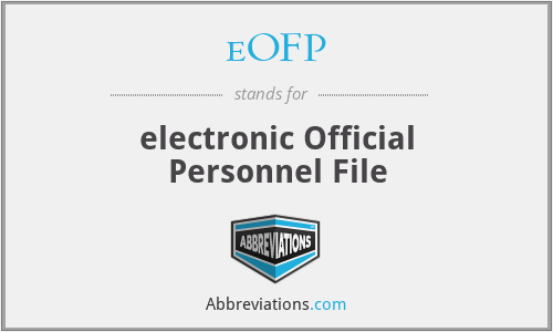 eOFP - electronic Official Personnel File