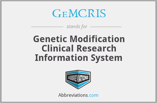 GeMCRIS - Genetic Modification Clinical Research Information System