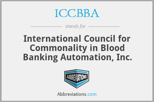 ICCBBA - International Council for Commonality in Blood Banking Automation, Inc.