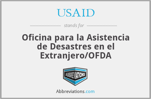 USAID - Oficina para la Asistencia de Desastres en el Extranjero/OFDA