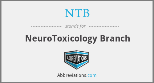 NTB - NeuroToxicology Branch