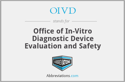 OIVD - Office of In-Vitro Diagnostic Device Evaluation and Safety