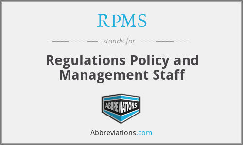 RPMS - Regulations Policy and Management Staff
