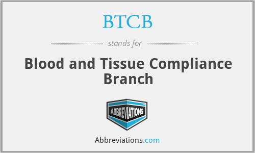 BTCB - Blood and Tissue Compliance Branch