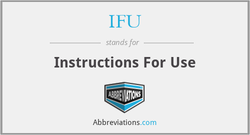 IFU - Instructions For Use
