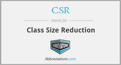 CSR - Class Size Reduction