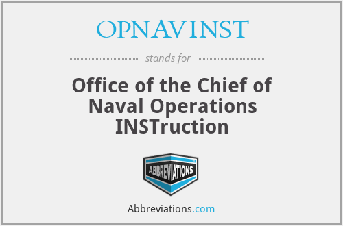OPNAVINST - Office of the Chief of Naval Operations INSTruction