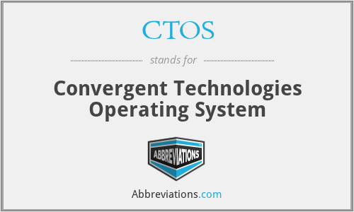 CTOS - Convergent Technologies Operating System