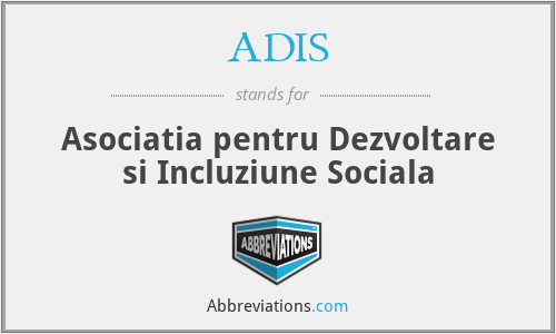 ADIS - Asociatia pentru Dezvoltare si Incluziune Sociala