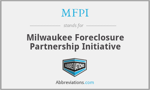 MFPI - Milwaukee Foreclosure Partnership Initiative