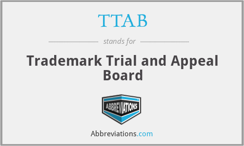TTAB - Trademark Trial and Appeal Board