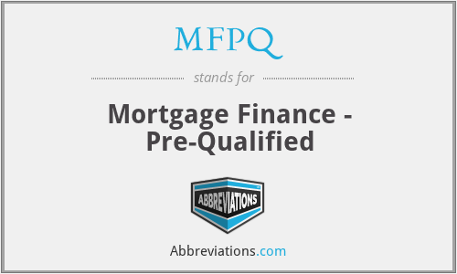MFPQ - Mortgage Finance - Pre-Qualified