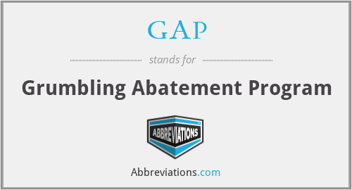 GAP - Grumbling Abatement Program