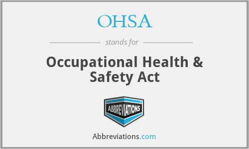 OHSA - Occupational Health & Safety Act