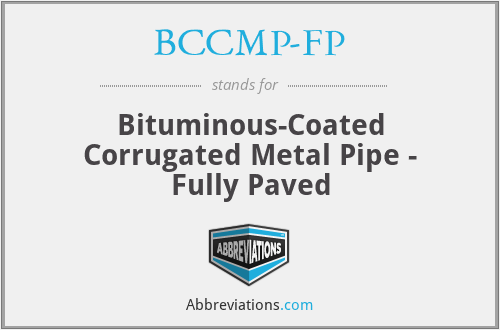 BCCMP-FP - Bituminous-Coated Corrugated Metal Pipe - Fully Paved