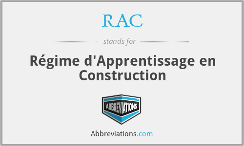 RAC - Régime d'Apprentissage en Construction