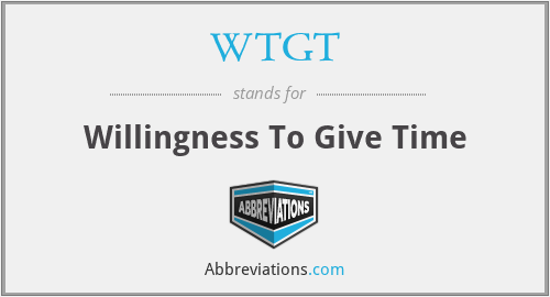 WTGT - Willingness To Give Time