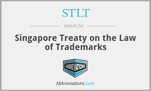 STLT - Singapore Treaty on the Law of Trademarks