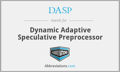 DASP - Dynamic Adaptive Speculative Preprocessor