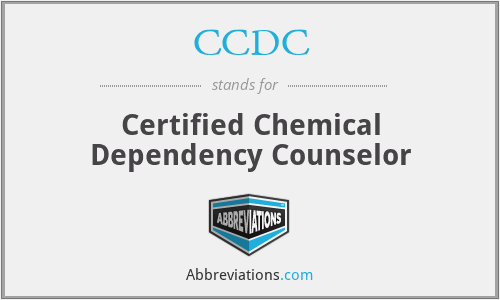 CCDC - Certified Chemical Dependency Counselor
