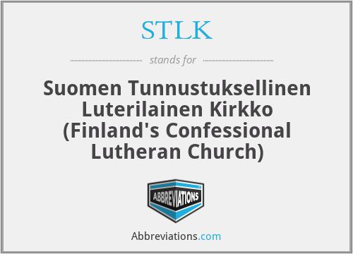 STLK - Suomen Tunnustuksellinen Luterilainen Kirkko (Finland's Confessional Lutheran Church)