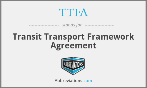 TTFA - Transit Transport Framework Agreement