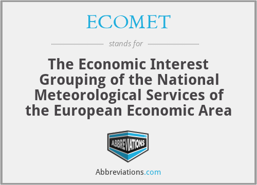 ECOMET - The Economic Interest Grouping of the National Meteorological Services of the European Economic Area