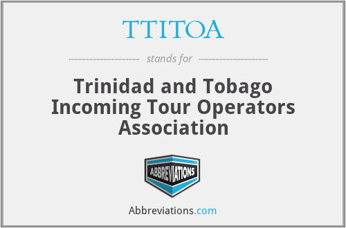 TTITOA - Trinidad and Tobago Incoming Tour Operators Association
