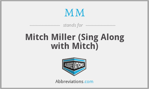 MM - Mitch Miller (Sing Along with Mitch)