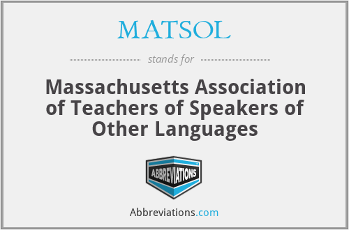MATSOL - Massachusetts Association of Teachers of Speakers of Other Languages