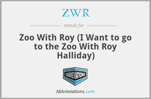 ZWR - Zoo With Roy (I Want to go to the Zoo With Roy Halliday)
