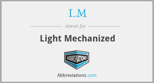 LM - Light Mechanized