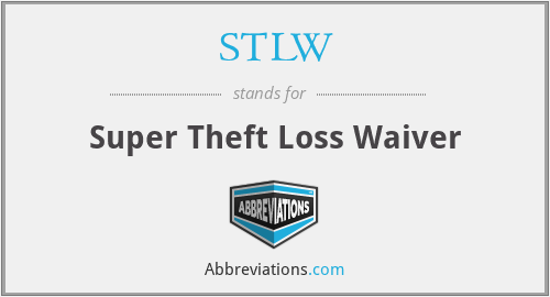 STLW - Super Theft Loss Waiver