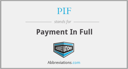 PIF - Payment In Full