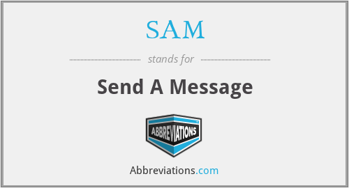 SAM - Send A Message