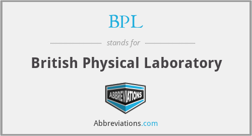 BPL - British Physical Laboratory