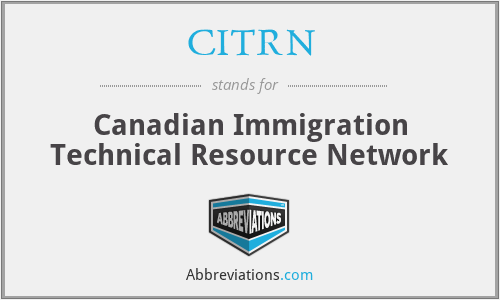 CITRN - Canadian Immigration Technical Resource Network