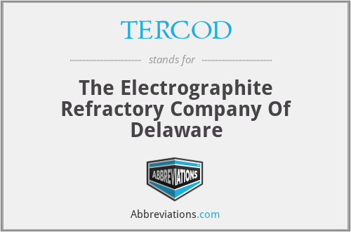 TERCOD - The Electrographite Refractory Company Of Delaware