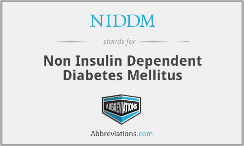 NIDDM - Non Insulin Dependent Diabetes Mellitus