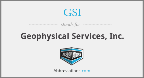 GSI - Geophysical Services, Inc.