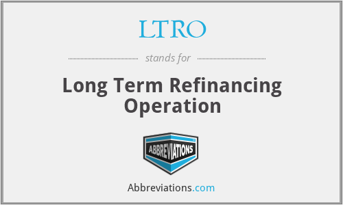 LTRO - Long Term Refinancing Operation