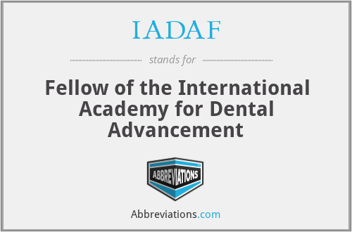 IADAF - Fellow of the International Academy for Dental Advancement