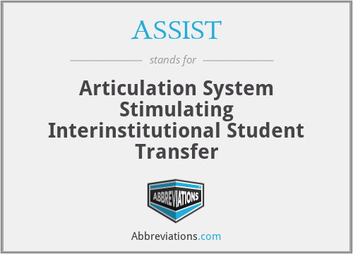 ASSIST - Articulation System Stimulating Interinstitutional Student Transfer