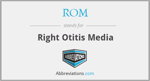 ROM - Right Otitis Media